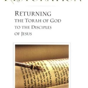 Restoration: Returning the Torah of God to the Disciples of Jesus